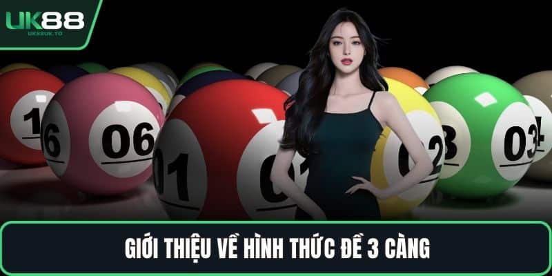 Giới thiệu về hình thức đề 3 càng