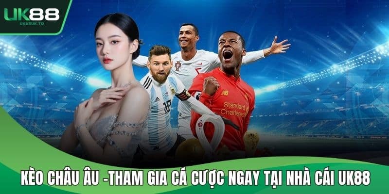 Kèo châu Âu