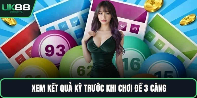 Xem kết quả kỳ trước khi chơi đề 3 càng